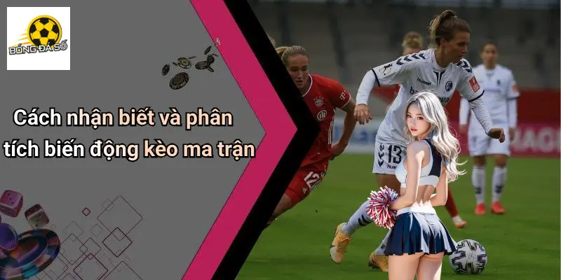 Kèo Ma Trận