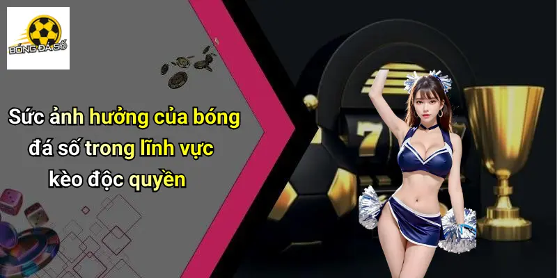 Kèo Độc Quyền Dân Cao Thủ