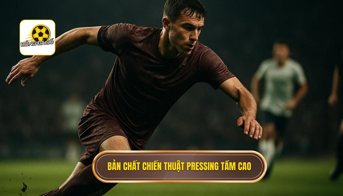 Bản chất Sâu sắc của Chiến thuật Pressing Tầm Cao
