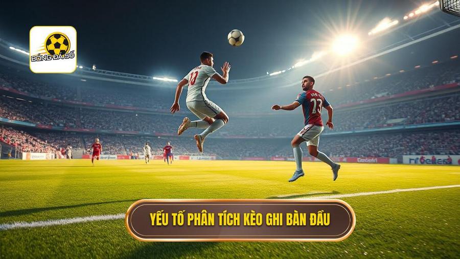 3. Các yếu tố then chốt khi phân tích Kèo cược đội ghi bàn từ tình huống đánh đầu