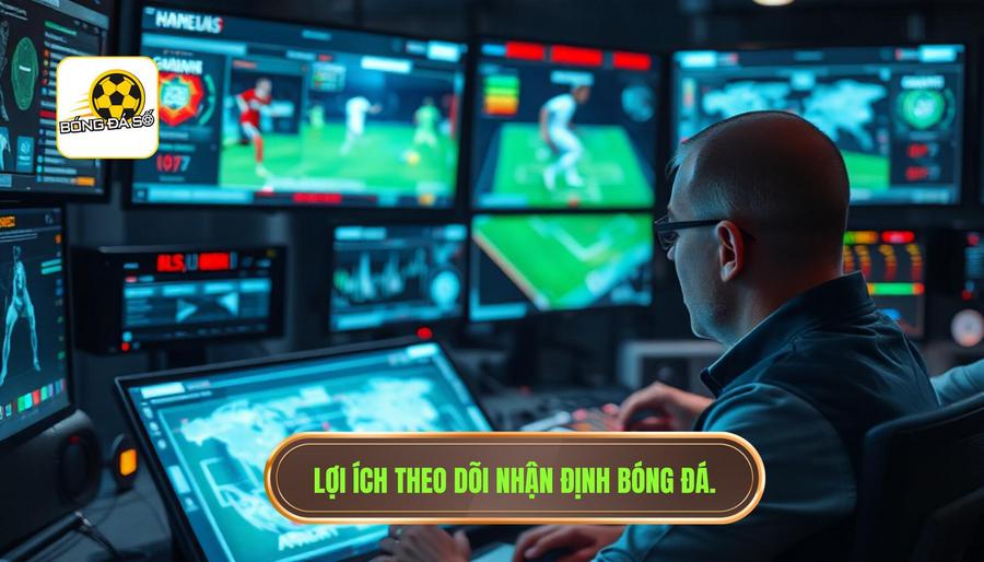 Tại sao bạn cần theo dõi nhận định trận hot mỗi ngày?