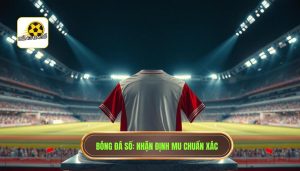 Nhận định trận đấu Manchester United hôm nay: Phân tích kèo sâu